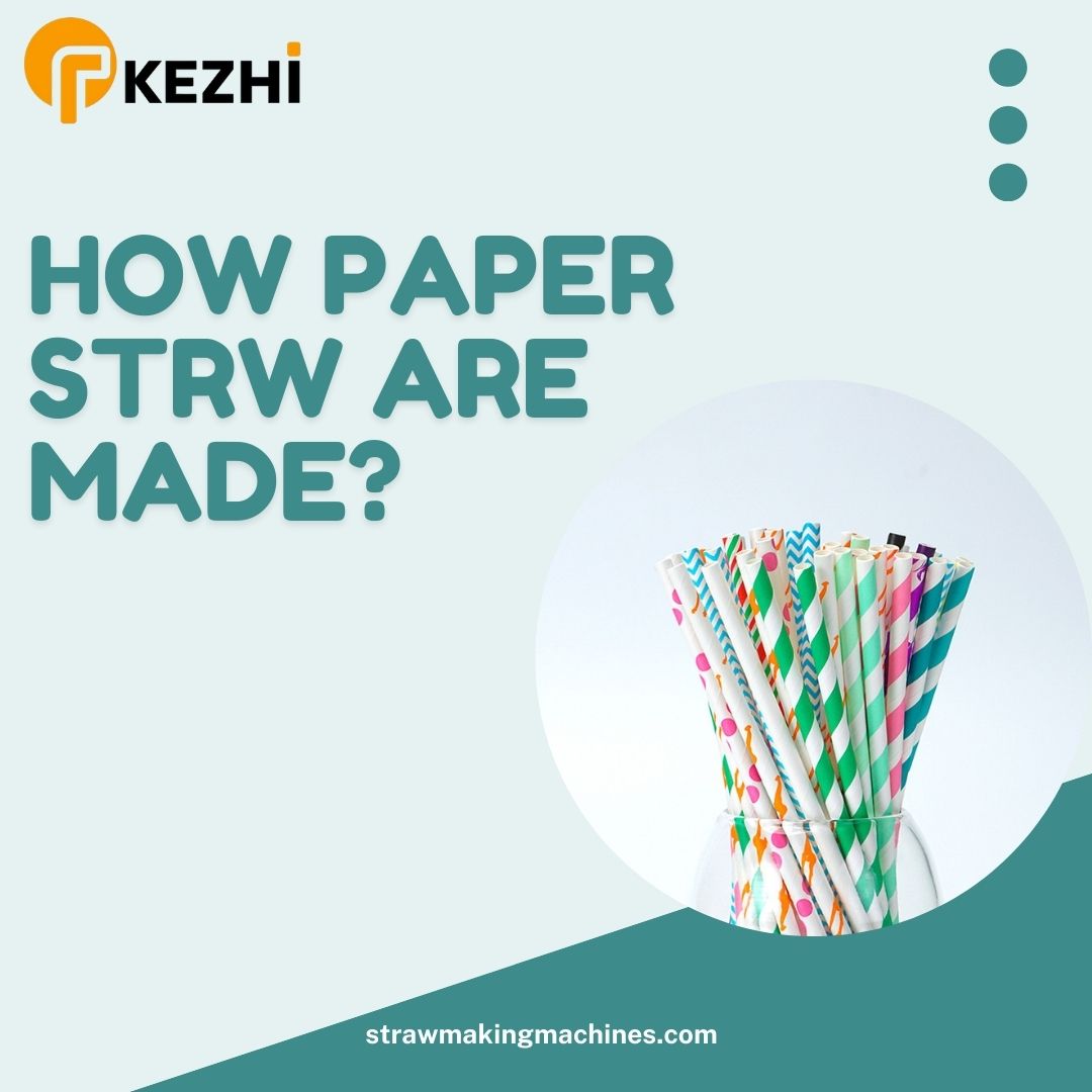 HOW PAPER STRW ARE MADE